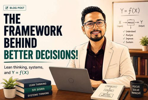 The Framework Behind Better Decisions!